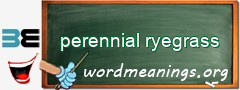WordMeaning blackboard for perennial ryegrass
